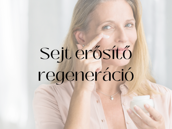 Sejterősítő regeneráló kezelés